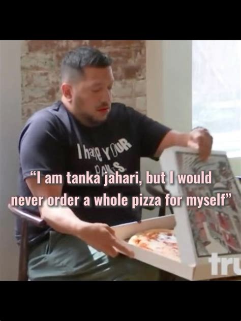 Tanka Jahari's pizza denial moment